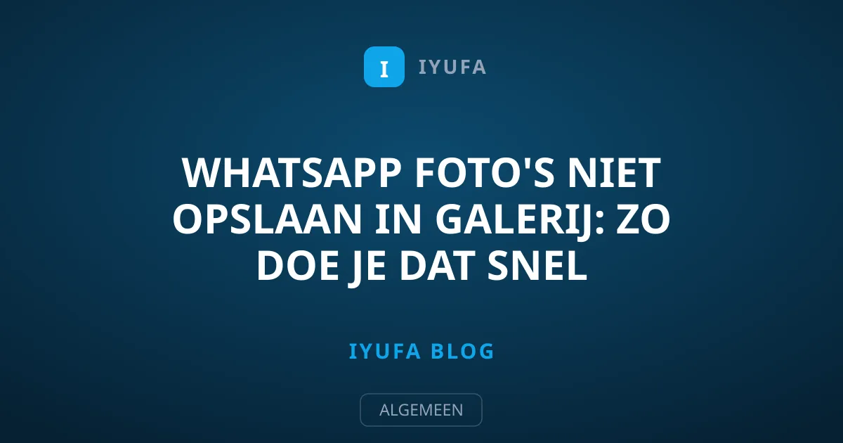 WhatsApp foto's niet opslaan in galerij: zo doe je dat snel