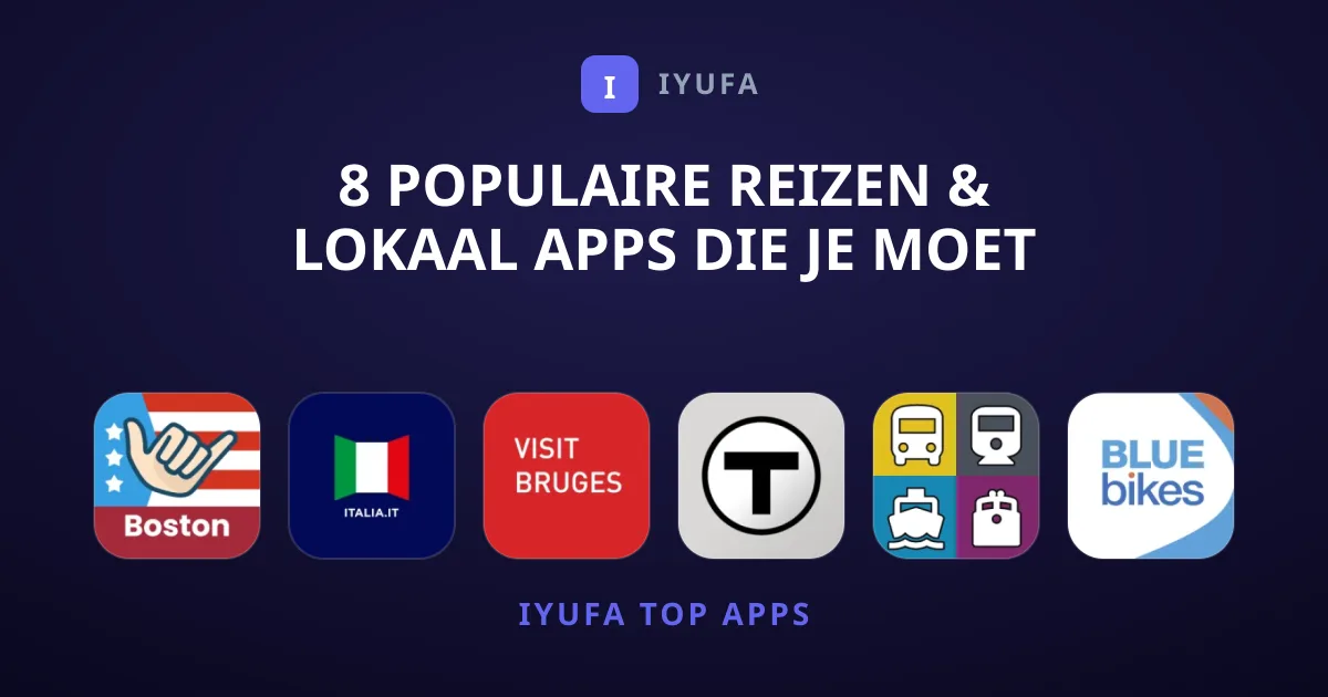 8 Populaire Reizen & Lokaal Apps Die Je Moet Downloaden